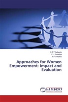 P V Mishra, P. V. Mishra, V Savaliya, V J Savaliya, V. J. Savaliya, K Vaghasia... - Approaches for Women Empowerment: Impact and Evaluation