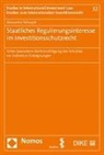 Alexandra Schuppli - Regulierungsinteresse der Staaten im Investitionsschutzrecht