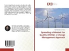 Raul Giordano Soto-Acero - Spreading a Mindset For Quality (SM4Q): a Change Management Approach
