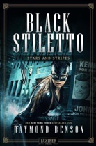 Raymond Benson - Black Stiletto - Stars and Stripes