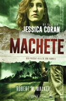 Robert W Walker, Robert W. Walker - MACHETE - Der Passat-Killer von Hawaii