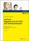 Huchatz, Wolfgang Huchatz, Benjami Küchenhoff, Benjamin Küchenhoff, Michae Schönknecht, Michael Schönknecht - Lehrbuch Abgabenrecht für Zölle und Verbrauchsteuern