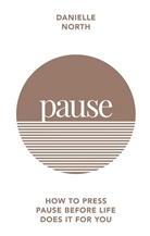 Danielle Marchant, Danielle North - Pause