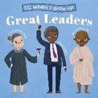 DK, Phonic Books, Lucy Semple - When I Grow Up - Great Leaders