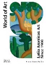 EDWARD LUCIE-SMITH, Lucie-Smith Edward - Latin American Art Since 1900 (World of Art 3rd ed)