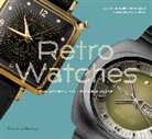 Mitch Greenblatt, John Sims, Josh Sims, Sims Josh - Retro Watches (Hardback) : The Modern Collector's Guide