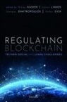 Philipp (Postdoctoral Fellow Hacker, Ioannis (Professor of Global Competition L Lianos, Georgios Dimitropoulos, Georgios (Assistant Professor of Law Dimitropoulos, Stefan Eich, Stefan (Postdoctoral Fellow Eich... - Regulating Blockchain
