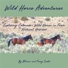 Blaine M Scott, Tracy L Scott - Wild Horse Adventures
