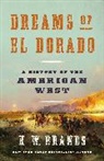 H W Brands, H. W. Brands - Dreams of El Dorado