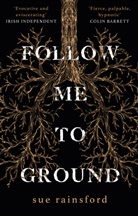 Sue Rainsford - Follow Me To Ground