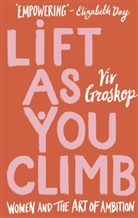 Viv Groskop - Lift as You Climb