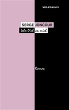 Serge Joncour - Lehn dich an mich
