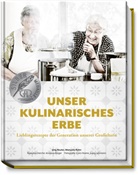 Caro Hoene, Manuela Rehn, Jör Reuter, Jörg Reuter, Caro Hoene, Joerg Lehmann - Unser kulinarisches Erbe
