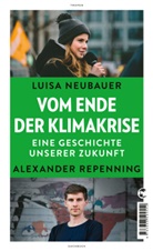 Luis Neubauer, Luisa Neubauer, Alexander Repenning, Christa Repenning - Vom Ende der Klimakrise