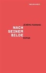 Jérôme Ferrari - Nach seinem Bilde