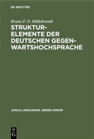 Bruno F O Hildebrandt, Bruno F. O. Hildebrandt - Strukturelemente der deutschen Gegenwartshochsprache