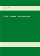 Manfred Miller - Pfalz. Münzen und Medaillen