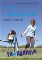 Madelein Franck, Madeleine Franck, Rolf Franck, Rolf C Franck, Rolf C. Franck, Lutz Gudehus... - Übungen für Agilitysportler