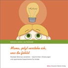 Katharina Leeners, Katharina (Dr. Leeners, Katharina (Dr.) Leeners, Lisa Pawlowski - Mama, jetzt verstehe ich, was du fühlst