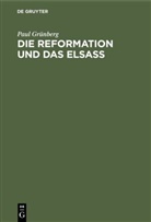 Paul Grünberg - Die Reformation und das Elsaß