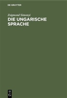 Zsigmond Simonyi - Die ungarische Sprache