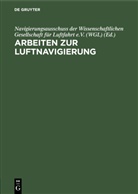 Navigierungsauss der Wissenschaftlichen Gesellsch, Navigierungsausschuss der Wissenschaftlichen Gesellschaft für Luftfahrt e. V. (WGL), Navigierungsausschuss der Wissenschaftlichen Gesellschaft für Luftfahrt e.V. (WGL) - Arbeiten zur Luftnavigierung