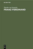 Theodor Von Sosnosky - Franz Ferdinand