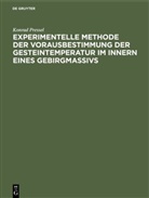 Konrad Pressel - Experimentelle Methode der Vorausbestimmung der Gesteintemperatur im Innern eines Gebirgmassivs