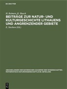 K Hueck, K. Hueck, Reimers, H Reimers, H. Reimers, Stechow... - Beiträge zur Natur- und Kulturgeschichte Lithauens und angrenzender Gebiete