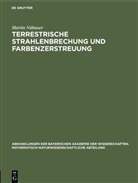 Martin Näbauer - Terrestrische Strahlenbrechung und Farbenzerstreuung