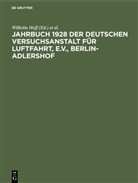 Ottfried von Dewitz, Wilhelm Hoff, Georg Madelung, Ottfrie von Dewitz, Ottfried von Dewitz - Jahrbuch 1928 der deutschen Versuchsanstalt für Luftfahrt, e.V., Berlin-Adlershof