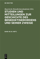 Bayerische Benedictinerakademie, Bayerisch Benedictinerakademie, Bayerische Benedictinerakademie - Studien und Mitteilungen zur Geschichte des Benediktinerordens und seiner Zweige - Band 46 (III. Heft): Studien und Mitteilungen zur Geschichte des Benediktinerordens und seiner Zweige. Band 46 (III. Heft)