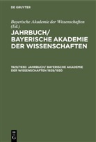 Bayerisch Akademie der Wissenschaften, Bayerische Akademie der Wissenschaften, Bayerische Akademie Der Wissenschaften - Jahrbuch/ Bayerische Akademie der Wissenschaften - 1929/1930: Jahrbuch/ Bayerische Akademie der Wissenschaften. 1929/1930