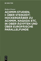 Robert Forrer - Achmim-Studien, I: Über Steinzeit-Hockergräber zu Achmim, Naqada etc. in Ober-Ägypten und über europäische Parallelfunde