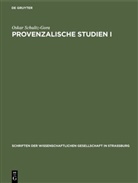Oskar Schultz-Gora - Provenzalische Studien I