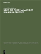 Oswald Schmiedeberg - Über die Pharmaka in der Ilias und Odyssee