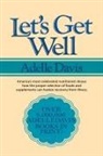 Adelle Davis - Let's Get Well