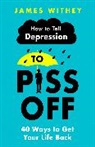James Withey - How To Tell Depression to Piss Off
