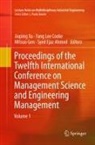 Syed Ejaz Ahmed, Fang Lee Cooke, Mitsuo Gen, Mitsuo Gen et al, Fang Lee Cooke, Jiuping Xu - Proceedings of the Twelfth International Conference on Management Science and Engineering Management