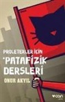 Onur Akyil - Proleterler Icin Patafizik Dersleri