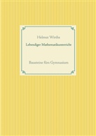 Helmut Wirths - Lebendiger Mathematikunterricht