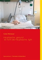Hulda Offenbauer - Hauptsache gesund ist nicht die Hauptsache light