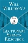 William H Willimon - Will Willimon's Lectionary Sermon Resource