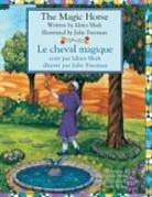 Idries Shah, Julie Freeman - The Magic Horse -- Le cheval magique