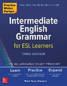 Robin Torres-Gouzerh - Practice Makes Perfect: Intermediate English Grammar for ESL Learners, Third Edition