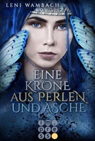 Leni Wambach - Eine Krone aus Perlen und Asche