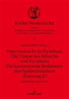 Andreas Bihrer - Visio monachi de Eynsham. Die Vision des Mönchs von Eynsham. Die kartäusische Redaktion des Spätmittelalters (Fassung E)