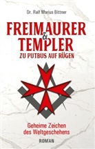 Ralf Marius Bittner - Freimaurer & Templer zu Putbus auf Rügen