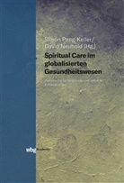 Neuhold, Neuhold, David Neuhold, Simon Peng-Keller, Simo Peng-Keller (Dr.), Simon Peng-Keller (Dr.)... - Spiritual Care im globalisierten Gesundheitswesen