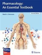 Mark Simmons, Mark A Simmons, Mark A. Simmons - Pharmacology: An Essential Textbook